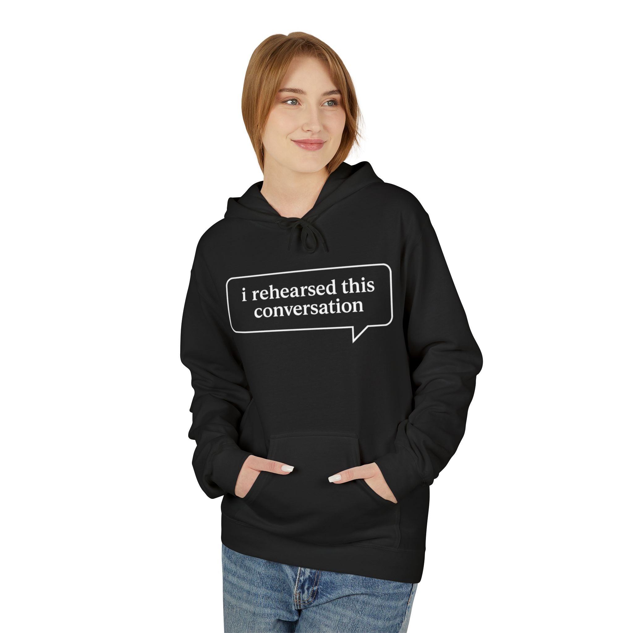 i rehearsed this conversation Hoodie